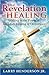 The Revelation of Healing: ...
