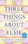 Three Things About Elsie by Joanna  Cannon