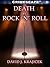 Death by Rock ‘n’ Roll by David J. Krajicek