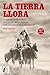 La tierra llora : la amarga historia de las Guerras Indias por la conquista del Oeste