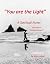 You are the Light: Journey ...