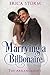 Marrying a Billionaire Book 1 by Erica Storm
