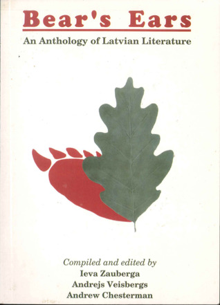 Bear's Ears: An Anthology of Latvian Literature