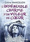 L'indéniable charme d'un voleur de coeur by Céline Mancellon