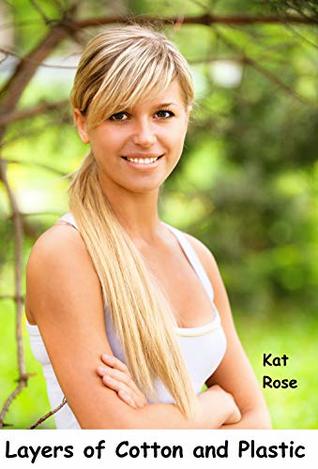 Layers of Cotton and Plastic (Kindle Edition)