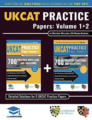 UKCAT Practice Papers Volumes One & Two: 6 Full Mock Papers, 1400 Questions in the style of the UKCAT, Detailed Worked Solutions for Every Question, UK Clinical Aptitude Test, UniAdmissions
