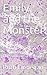 Emily and the Monster: The story of a little girl