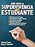 Guia para la supervivencia del estudiante by William F. Brown