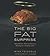 The Big Fat Surprise: Why Butter, Meat and Cheese Belong in a Healthy Diet