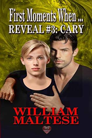 Cary: First Moments When.... (Reveal Book 3)