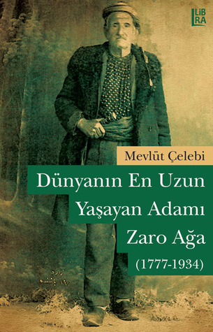 Dünyanın En Uzun Yaşayan Adamı Zaro Ağa