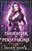 Daughter of Persephone (Cerberus, #1)
