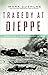 Tragedy at Dieppe: Operatio...