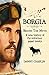 BORGIA, Behind The Myth: A ...
