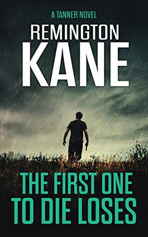 The First One To Die Loses (Tanner, #4)