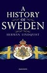 A history of Sweden. From ice age to our age A history of Sweden. From ice age to our age