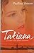 Tatiana - Le Roman D'une Pa...