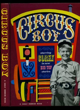 Circus Boy - starring Corky in new Big Top stories (Hardcover)