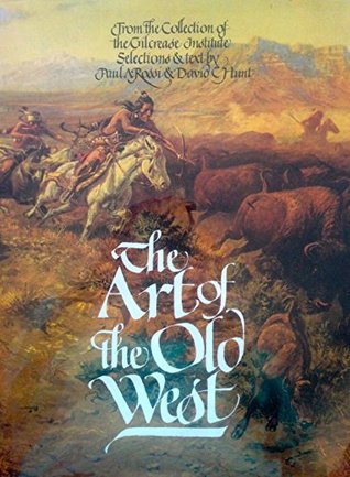 The Art of the Old West: From the Collection of the Gilcrease Institute (Hardcover)