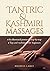 TANTRIC & KASHMIRI MASSAGES...
