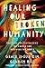 Healing Our Broken Humanity: Practices for Revitalizing the Church and Renewing the World