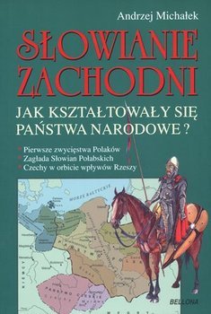 Słowianie zachodni. Jak kształtowały się państwa narodowe? (Paperback)