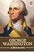 George Washington: A Biography