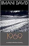 1969: a curated collection of poetry 1969: a curated collection of poetry