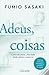Adeus, Coisas