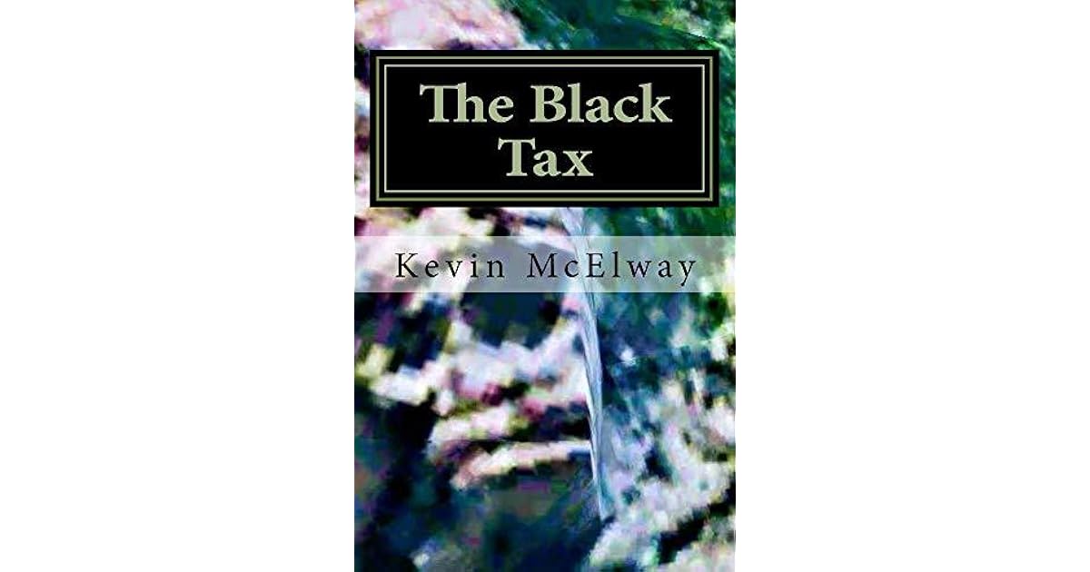 The Black Tax "Let's Rebuild Our Own Communities "! by Kevin McElway