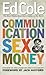 Communication, Sex & Money by Edwin Louis Cole