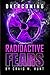 Overcoming Radioactive Fear...