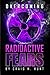 Overcoming Radioactive Fears (Radioactive Trilogy Book 3)