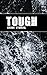 Tough by Rusty Barnes