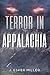 Terror in Appalachia by J. Esker Miller