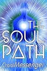 The Soul Path: Being Fully Conscious (The New Humanity)