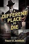 Book cover for A Different Place to Die: A Jake Kowalski Novel