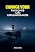 Change Your Thoughts and Circumstances by Anne James