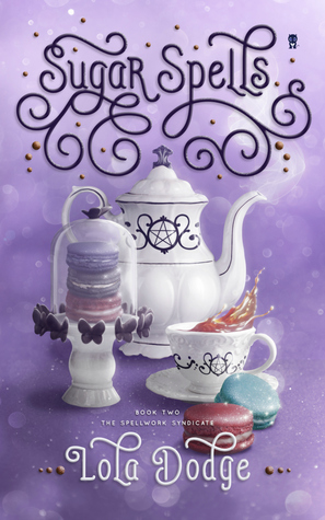 Sugar Spells (The Spellwork Syndicate, #2)