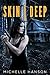 Skin | Deep