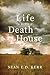 Life at the Death House