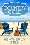 Country Gold by Heatherly Bell Country Gold by Heatherly Bell