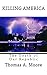 Killing America: The Death ...