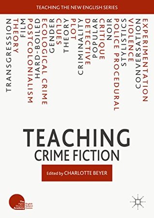 Teaching Crime Fiction (Teaching the New English)