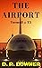 The Airport- Turmoil @ T3