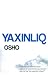 Yaxınlıq by Osho Yaxınlıq by Osho