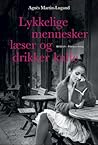 Lykkelige mennesker læser og drikker kaffe by Agnès Martin-Lugand