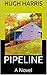 Pipeline by Hugh Harris