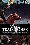 Våre tradisjoner:...