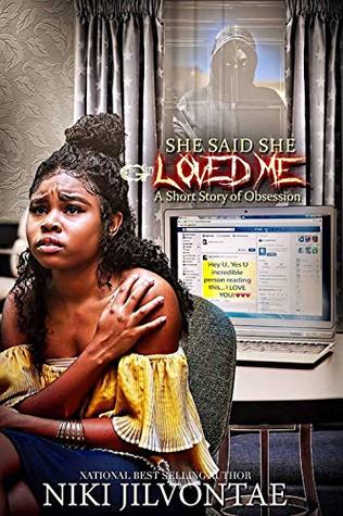 She Said She Loved Me: A Short Story of Obsession (Kindle Edition)